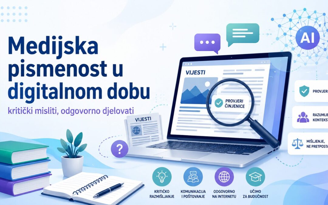 Medijska pismenost u digitalnom dobu: kritički misliti, odgovorno djelovati 
