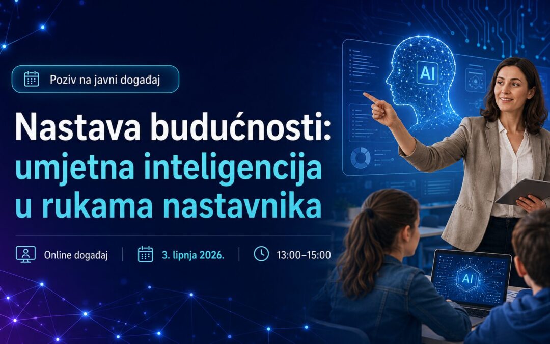 Poziv na javni događaj – Nastava budućnosti : umjetna inteligencija u rukama nastavnika